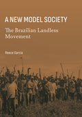 A New Model Society: The Brazilian Landless Movement
