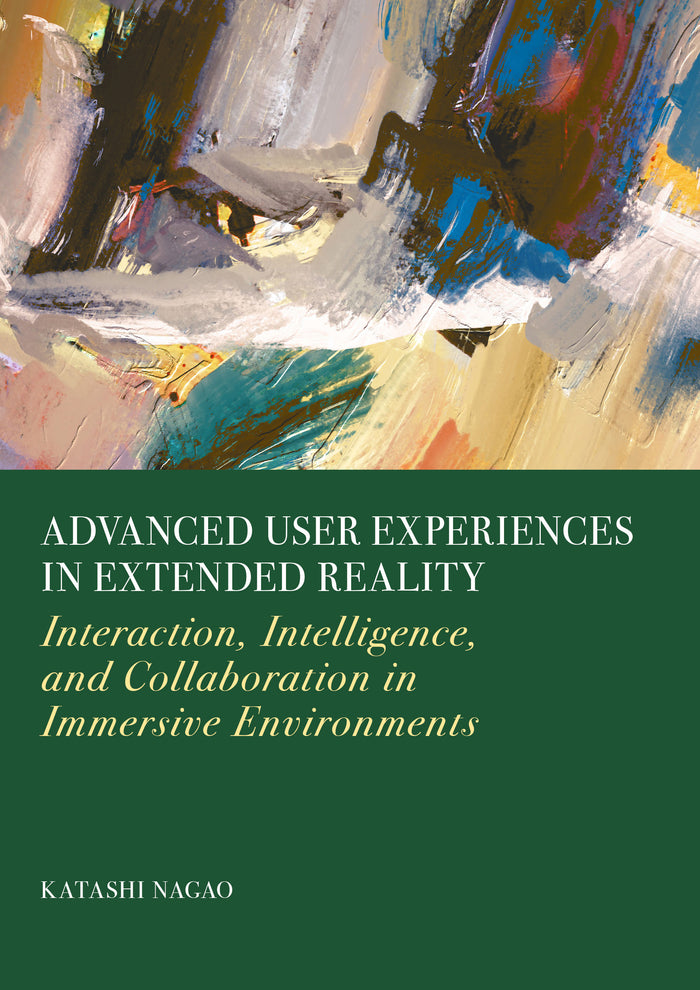 Advanced User Experiences in Extended Reality: Interaction, Intelligence, and Collaboration in Immersive Environments