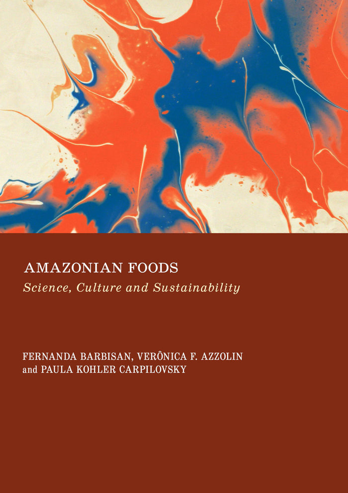 Amazonian Foods: Science, Culture and Sustainability