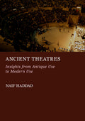 Ancient Theatres: Insights from Antique Use to Modern Use