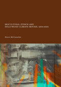 Biocultural Ethics and Hollywood Climate Movies, 2004-2024