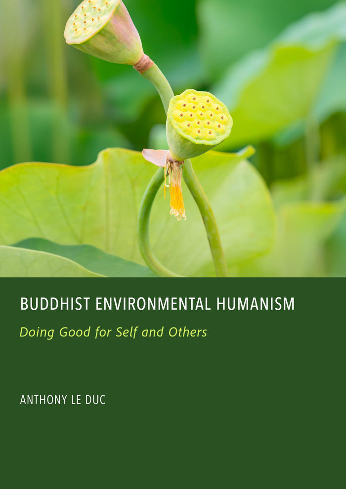 Buddhist Environmental Humanism: Doing Good for Self and Others