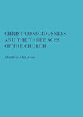 Christ Consciousness and the Three Ages of the Church