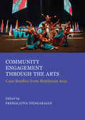 Community Engagement through the Arts: Case Studies from Southeast Asia