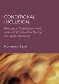Conditional Inclusion: Resource Distribution and Islamist Moderation During the Arab Uprisings