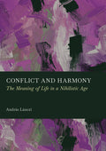 Conflict and Harmony: The Meaning of Life in a Nihilistic Age