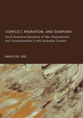 Conflict, Migration, and Diaspora: South Sudanese Narratives of War, Dispossession and Transnationalism in the Australian Context