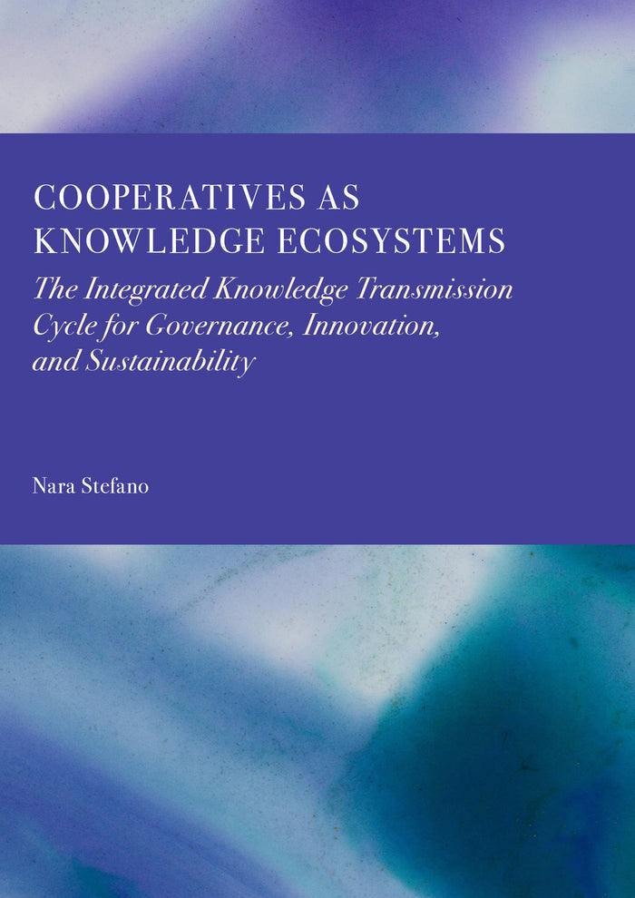 Cooperatives as Knowledge Ecosystems: The Integrated Knowledge Transmission Cycle for Governance, Innovation, and Sustainability