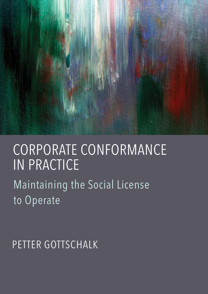 Corporate Conformance in Practice: Maintaining the Social License to Operate