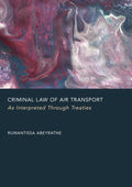 Criminal Law of Air Transport: As Interpreted Through Treaties