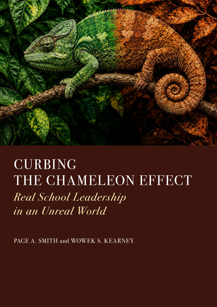 Curbing the Chameleon Effect: Real School Leadership in an Unreal World