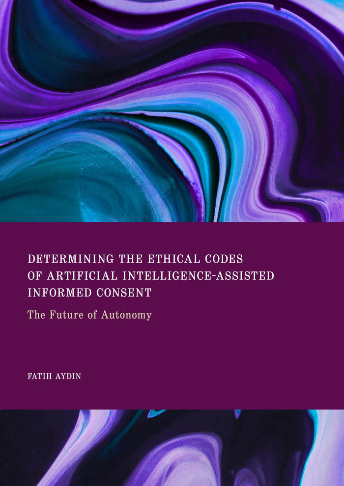 Determining the Ethical Codes of Artificial Intelligence-Assisted Informed Consent: The Future of Autonomy