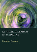 Ethical Dilemmas in Medicine