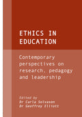 Ethics in Education: Contemporary perspectives on research, pedagogy and leadership