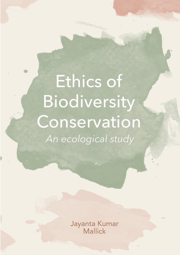 Ethics of Biodiversity Conservation: An Ecological Study