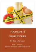 Food Safety Short Stories: 87 Real-Life Cases