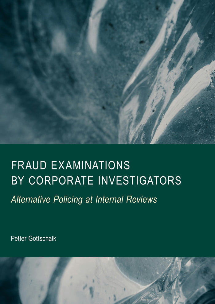 Fraud Examinations by Corporate Investigators: Alternative Policing at Internal Reviews