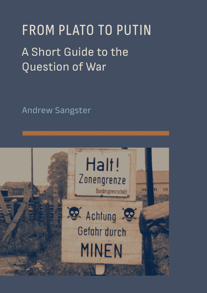From Plato to Putin: A Short Guide to the Question of War