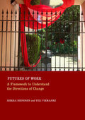 Futures of Work: A Framework to Understand the Directions of Change