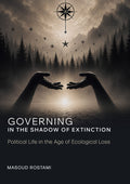 Governing in the Shadow of Extinction: Political Life in the Age of Ecological Loss