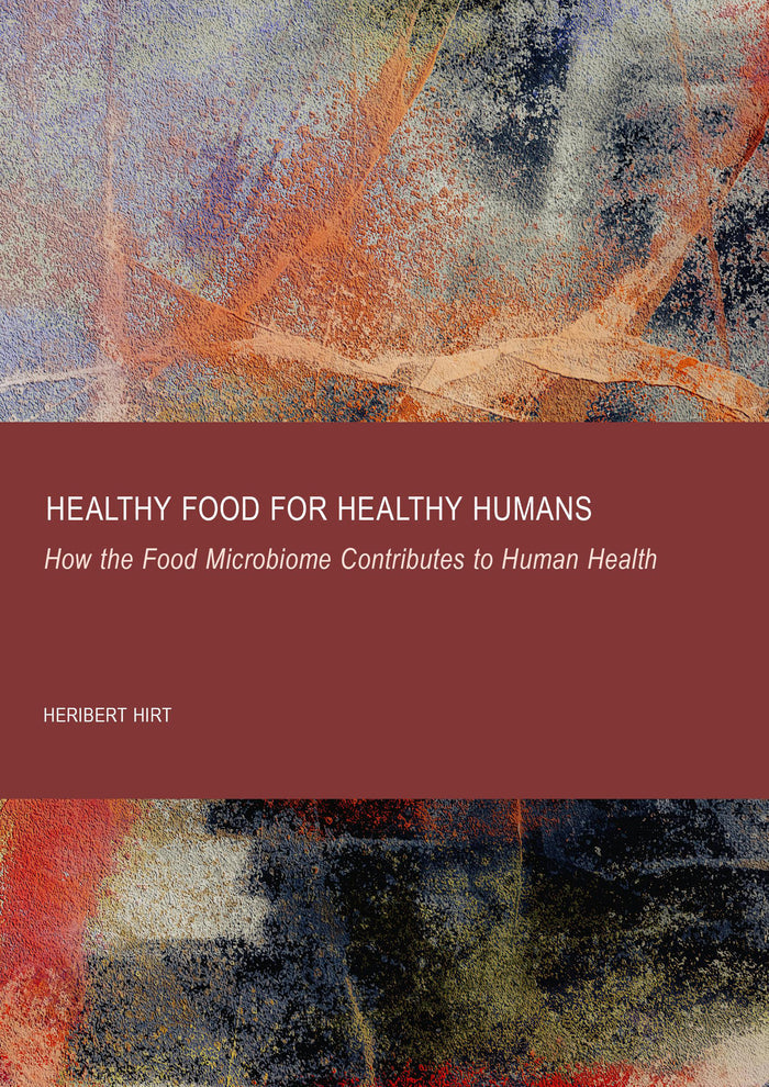 Healthy Food for Healthy Humans: How the Food Microbiome Contributes to Human Health