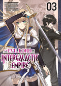 I'm the Evil Lord of an Intergalactic Empire - Tome 03
