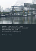 Impact of Pollutants and Man-Made Chemicals on Diseases of Civilization and Human Life Expectancy