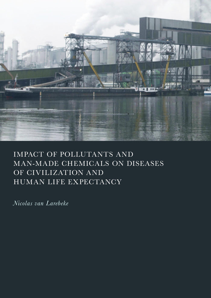 Impact of Pollutants and Man-Made Chemicals on Diseases of Civilization and Human Life Expectancy