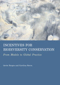 Incentives for Biodiversity Conservation: From Models to Global Practice