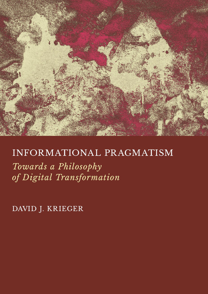 Informational Pragmatism: Towards a Philosophy of Digital Transformation