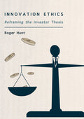 Innovation Ethics: Reframing the Investor Thesis