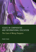 Issues in Comparative and International Education: The Case of Mong Diaspora