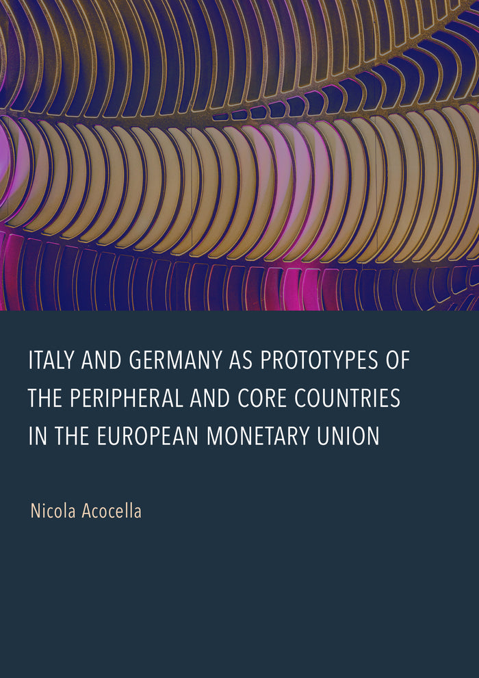 Italy and Germany as Prototypes of the Peripheral and Core Countries in the European Monetary Union
