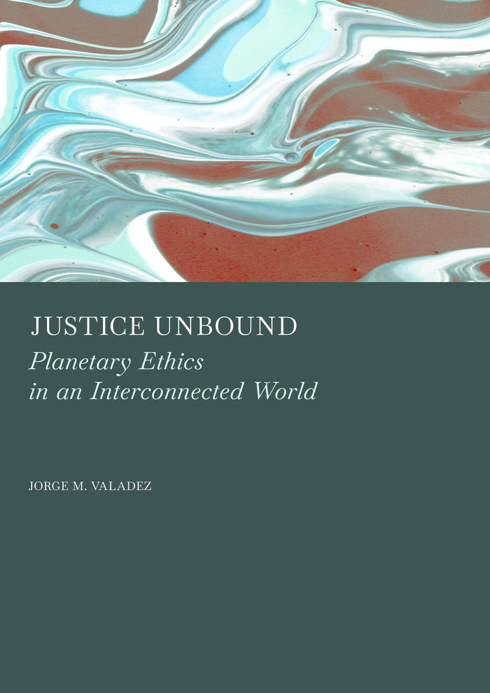 Justice Unbound: Planetary Ethics in an Interconnected World