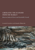 Liberating the Economy from the Market: Between Induced Desire and Insatiable Growth