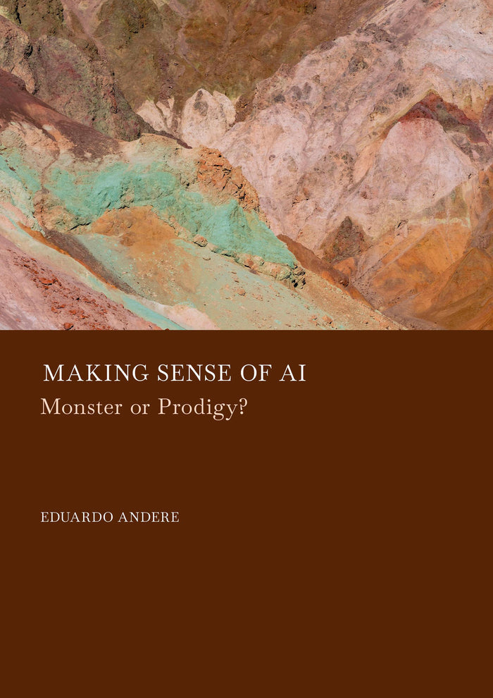 Making Sense of AI: Monster or Prodigy?