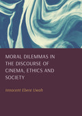 Moral Dilemmas in the Discourse of Cinema, Ethics and Society