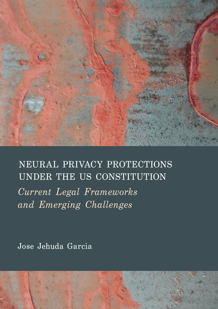 Neural Privacy Protections Under the US Constitution: Current Legal Frameworks and Emerging Challenges