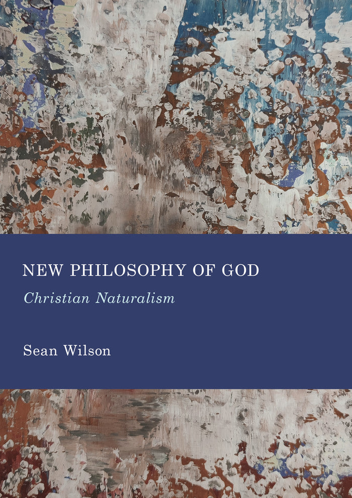 New Philosophy of God: Christian Naturalism