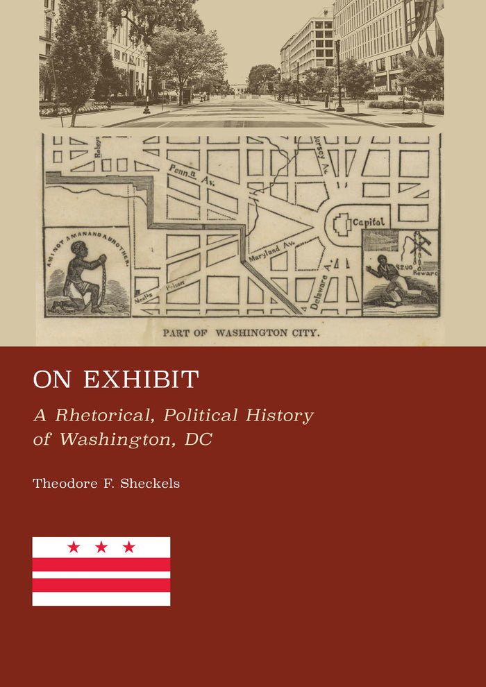 On Exhibit: A Rhetorical, Political History of Washington, DC