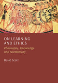 On Learning and Ethics: Philosophy, Knowledge and Normativity