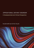 Oppositional Defiant Disorder: A Developmental and Clinical Perspective