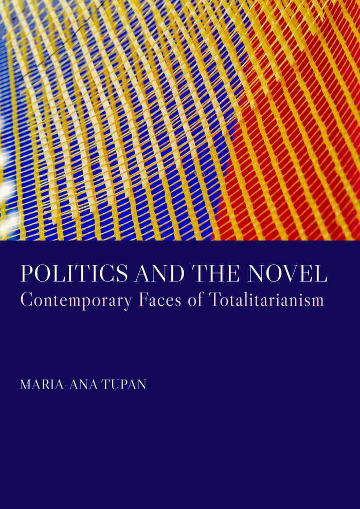 Politics and the Novel: Contemporary Faces of Totalitarianism