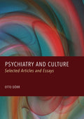 Psychiatry and Culture: Selected Articles and Essays