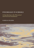 Psychology in Schools: An Introduction to the Theoretical and Practical Foundations
