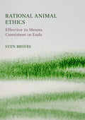 Rational Animal Ethics: Effective in Means, Consistent in Ends