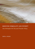 Reducing Inequality and Poverty: New Strategies For Tax and Transfer Policy