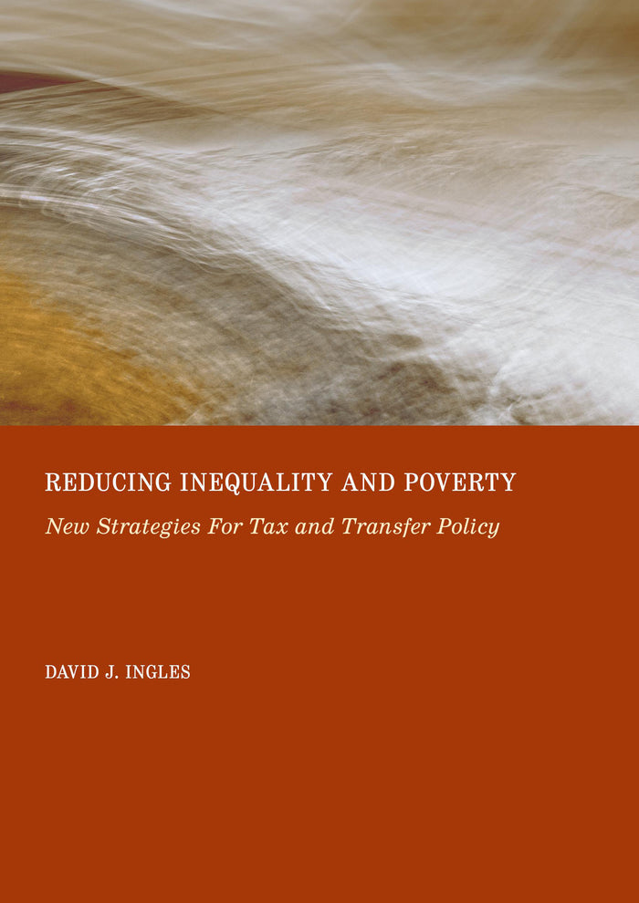Reducing Inequality and Poverty: New Strategies For Tax and Transfer Policy