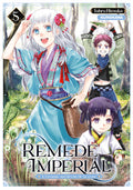 REMEDE IMPERIAL - L'ETRANGE MEDECIN DE LA COUR - TOME 5