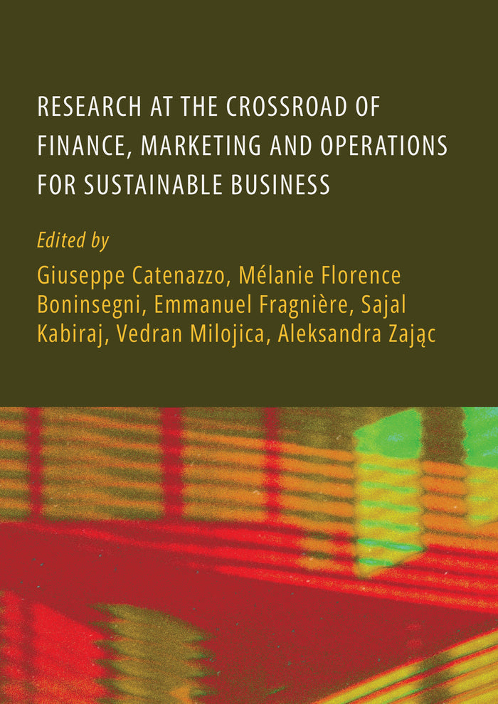 Research at the Crossroad of Finance, Marketing and Operations for Sustainable Business